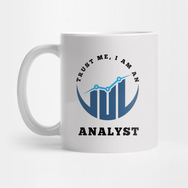 Trust Me, I am an Analyst by RioDesign2020